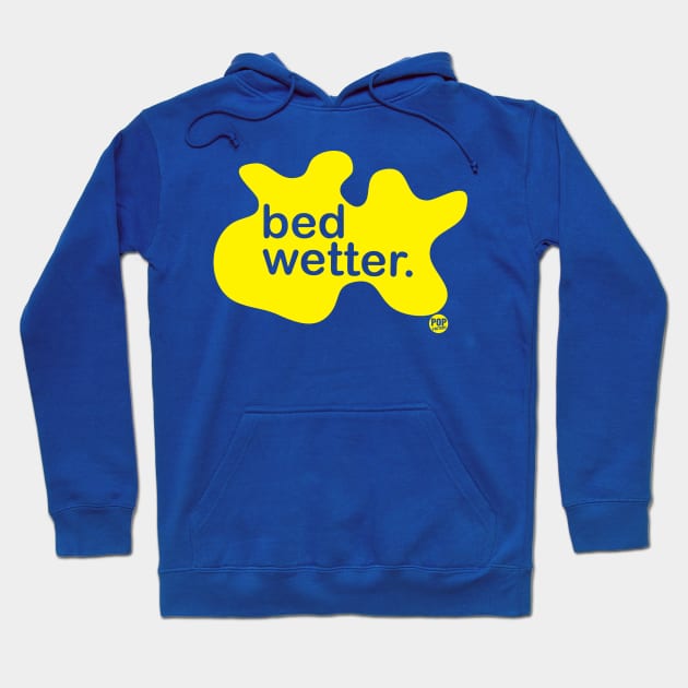 BED WETTER Hoodie by toddgoldmanart